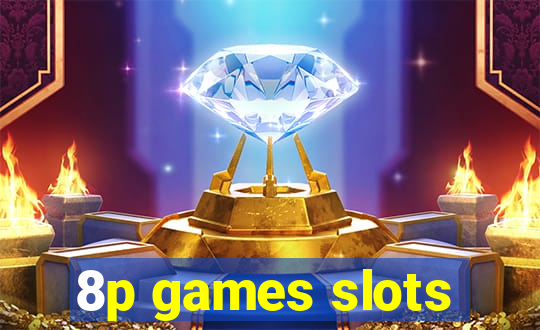 8p games slots